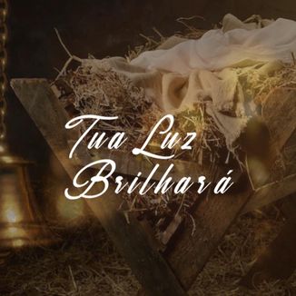 Foto da capa: Tua Luz Brilhará