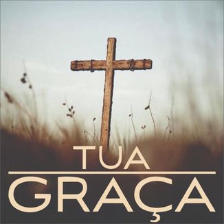 Foto da capa: Tua Graça