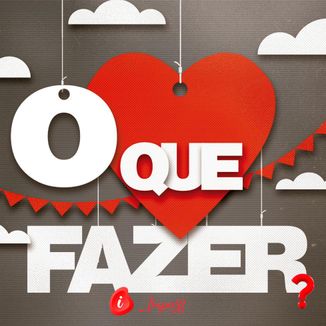 Foto da capa: O que fazer?