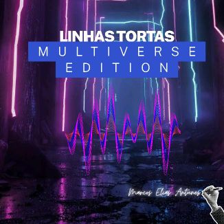 Foto da capa: Linhas Tortas Multivese Edition