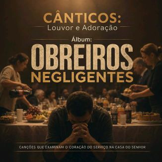 Foto da capa: Obreiro Negligente