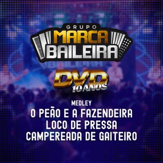 Foto da capa: DVD Marca Baileira 10 Anos