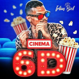 Foto da capa: PASSA LÁ EM CASA HOJE, NÃO TEM COISA MELHOR PRA VOCÊ FAZER - CINEMA 6D - IRLAN BIEL
