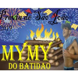 Foto da capa: MYMY DO BATIDAO PREVIA DE SAO JOAO 2019