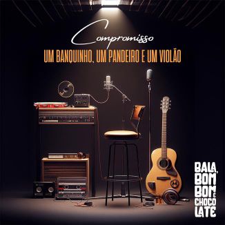 Foto da capa: Compromisso: Um Banquinho, Um Pandeiro E Um Violão