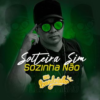 Foto da capa: Solteira Sim, Sozinha Não