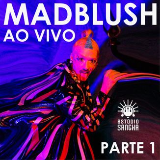 Foto da capa: MADBLUSH AO VIVO: Estúdio Sangha (Parte 1)