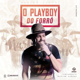 Foto da capa: Marlon Barōne - O Play Boy Do Forró