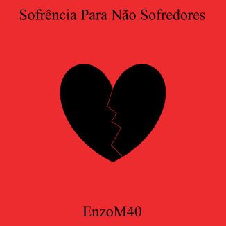Foto da capa: Sofrência Para Não Sofredores