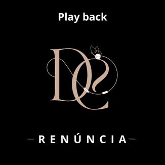 Foto da capa: Renúncia (Play Back)