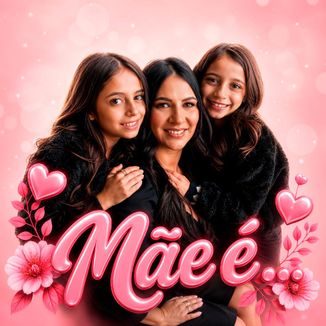 Foto da capa: Mãe é...