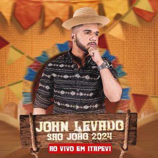 Foto da capa: JOHN LEVADO SÃO JOÃO 2024 (AO VIVO EM ITAPEVI)