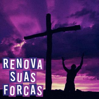 Foto da capa: Renova Suas Forças