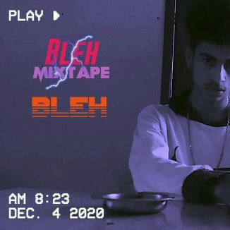Foto da capa: Bleh - MIXTAPE