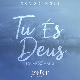 Foto da capa: Tu és Deus