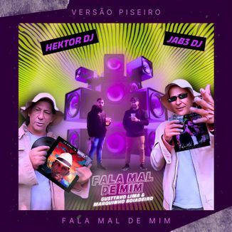 Foto da capa: Gusttavo Lima Feat Marquinho Boiadeiro - Fala Mal De Mim (Jab3 Dj Remix)