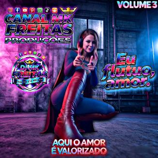 Foto da capa: DJ MK FREITAS ESSE SIM É O MELHOR