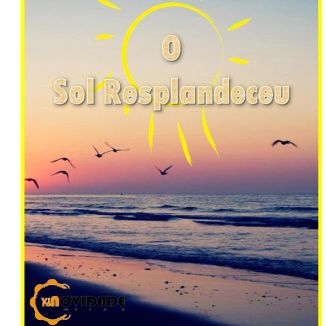 Foto da capa: O Sol Resplanseceu