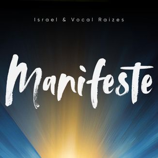 Foto da capa: Manifeste - Israel & Vocal Raízes