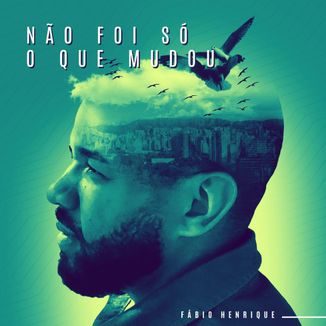 Foto da capa: Não Foi Só o Que Mudou