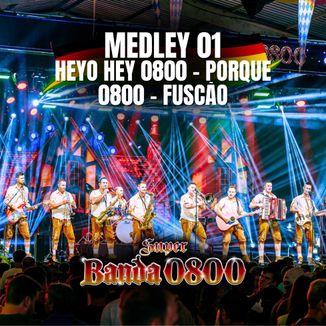Foto da capa: Medley 01 Heyo Hey 0800 - Porque 0800 - Fuscão