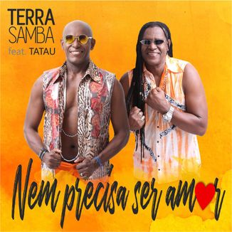 Foto da capa: Nem Precisa Ser Amor