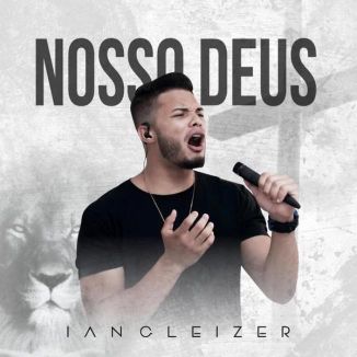 Foto da capa: Nosso Deus (Our God)