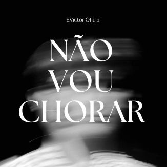 Foto da capa: Não Vou Chorar