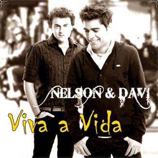 Foto da capa: Nelson & Davi - Viva a Vida
