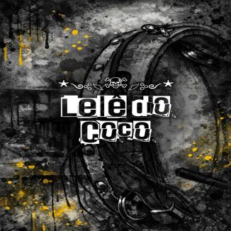 Foto da capa: Lelê do Coco (extras)