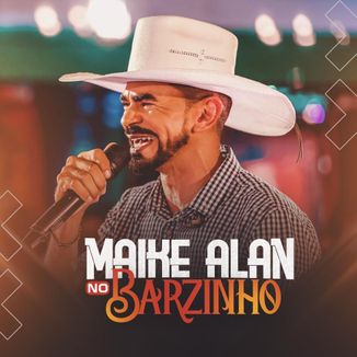 Foto da capa: Maike Alan no Barzinho