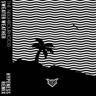 Foto da capa: The Neighbourhood - Sweater Weather (HYPENESS Remix)