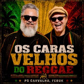Foto da capa: Os Caras Velhos do Reggae