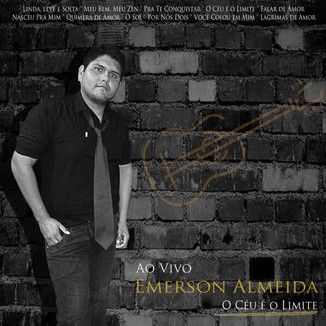 Foto da capa: Emerson Almeida - O Céu é o Limite - Ao Vivo