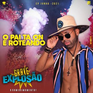 Foto da capa: Grave Explosão - O Pai Ta On E Roteando