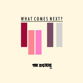 Foto da capa: EP WHAT COMES NEXT?