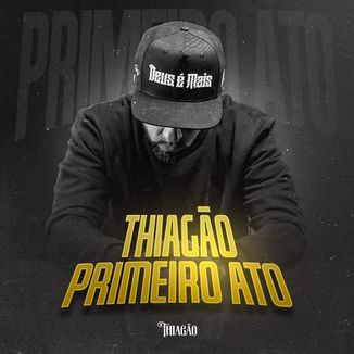Foto da capa: Thiagão Primeiro Ato