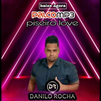 Foto da capa: Danilo Rocha DR - Piseiro Love