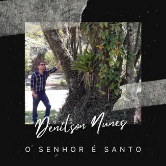 Foto da capa: O Senhor É Santo