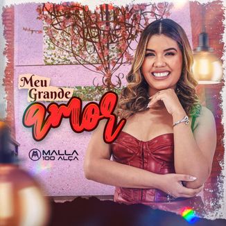 Foto da capa: Malla 100 Alça - Meu Grande Amor