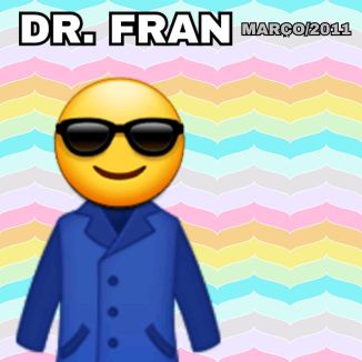 Foto da capa: DR FRAN - MARÇO 2011