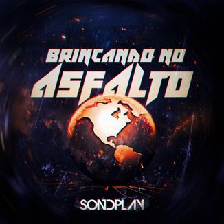 Foto da capa: Sondplay - Brincando no Asfalto (DJ BR4)