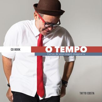 Foto da capa: CDBOOK O TEMPO - cartas de uma viagem imaginaria