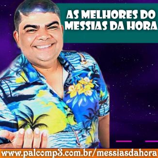 Foto da capa: As Melhores do Messias da Hora