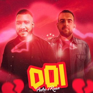 Foto da capa: Dói - Pedro e Ruan