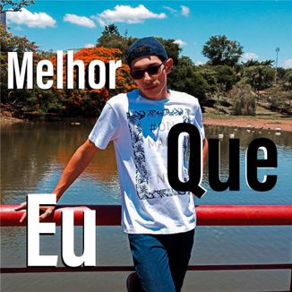 Foto da capa: Melhor Que Eu