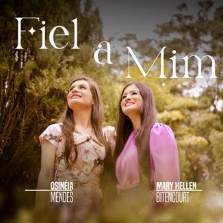 Foto da capa: Fiel a Mim