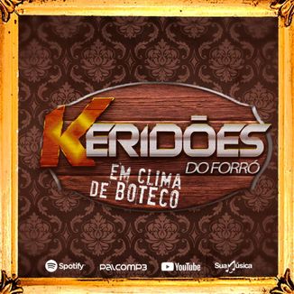 Foto da capa: KERIDÕES EM CLIMA DE BOTECO