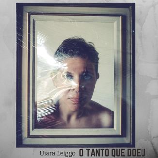 Foto da capa: O tanto que doeu