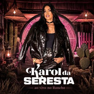 Foto da capa: Karol da Seresta ao vivo no Rancho